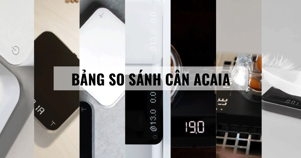 bang-so-sanh-cac-loai-can-acaia