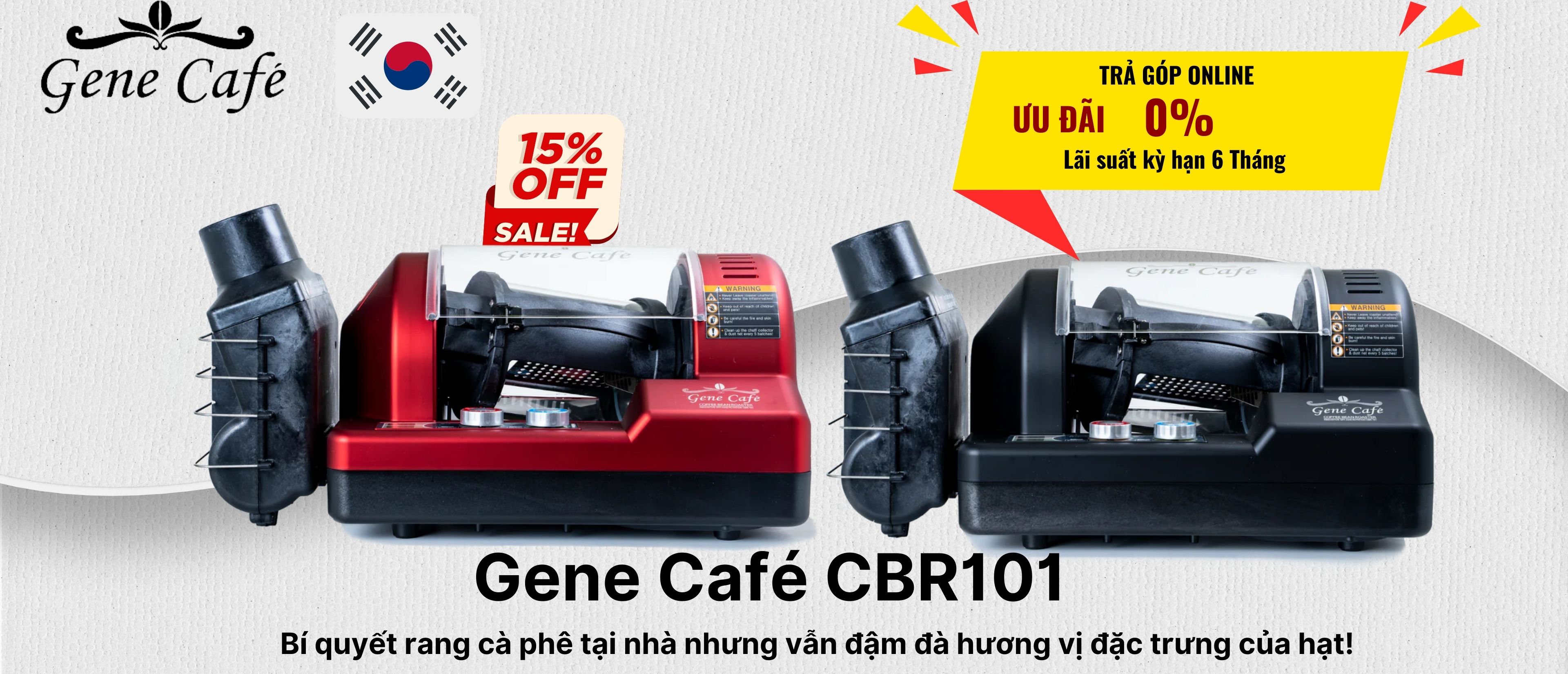 Sở hữu máy rang Gene Café CBR-101 - Trả Góp Online 0% - Kỳ hạn 6 tháng